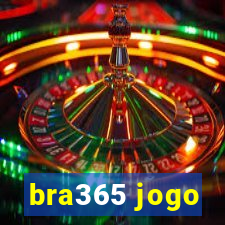 bra365 jogo